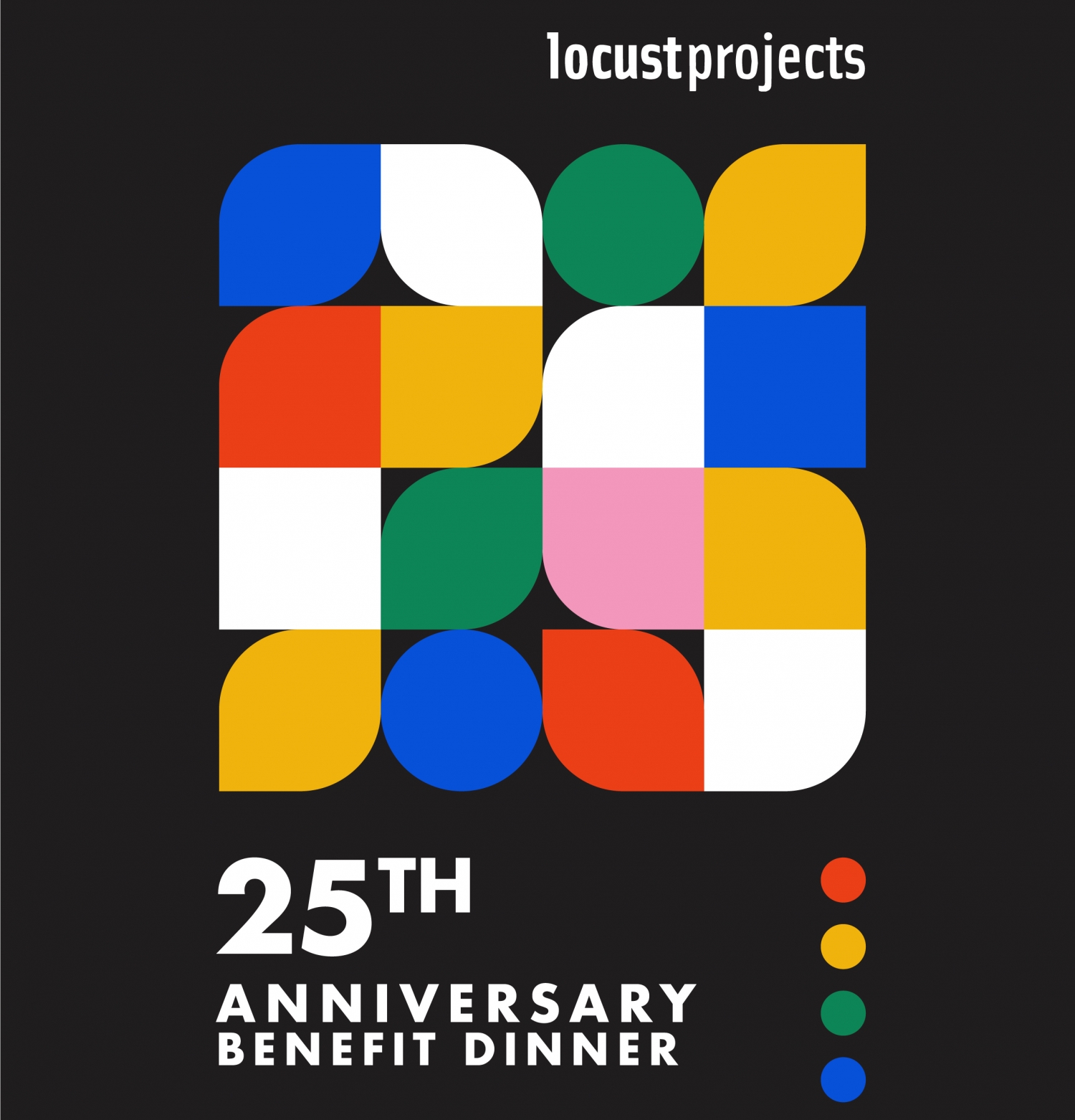 Locust Projects 25th Annual Benefit Dinner Honoring Dede Moss