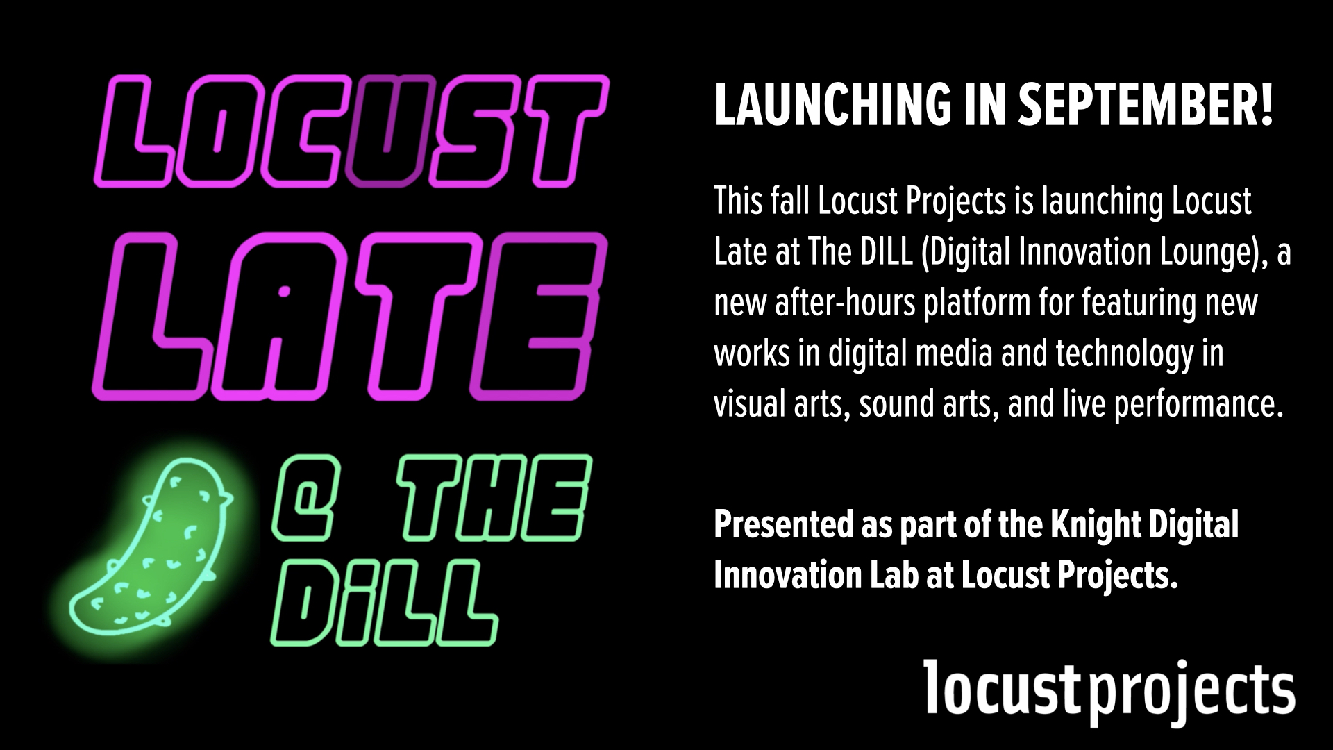 Introducing LOCUST LATE at The DILL (Digital Innovation Learning Lounge) 