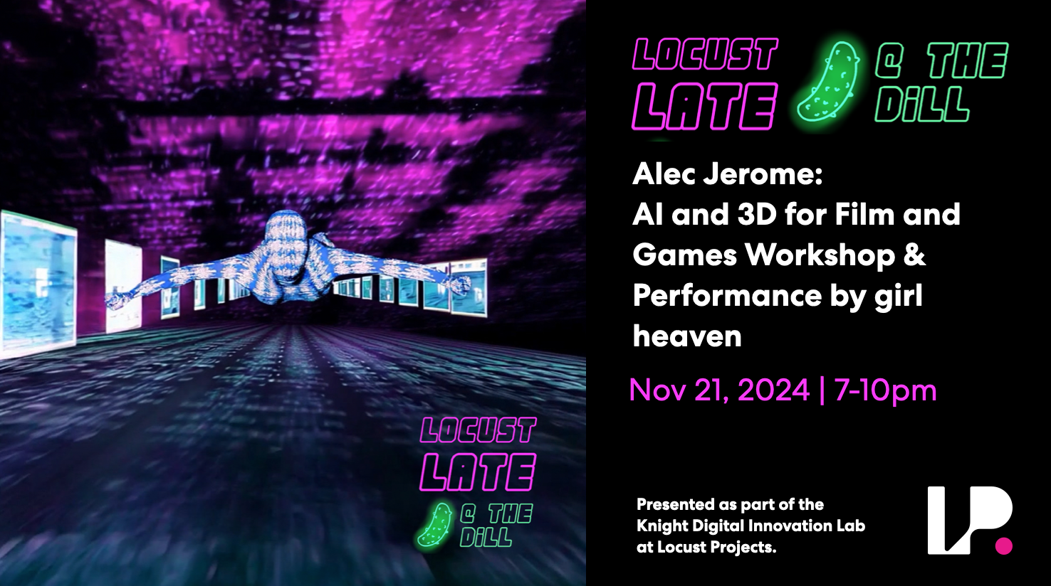 LOCUST LATE @ The DiLL: AI and 3D for Film and Games Workshop with Alec Jerome