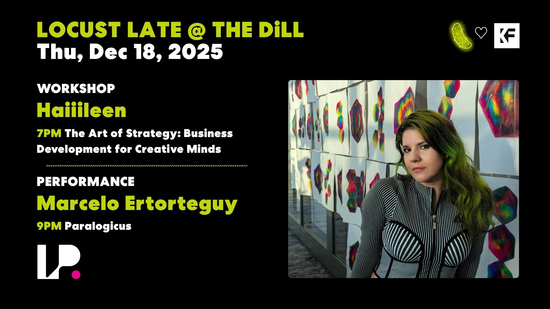 Locust Late @ The DiLL: The Art of Strategy Workshop by Haiiileen. Performance by Marcelo Ertorteguy.