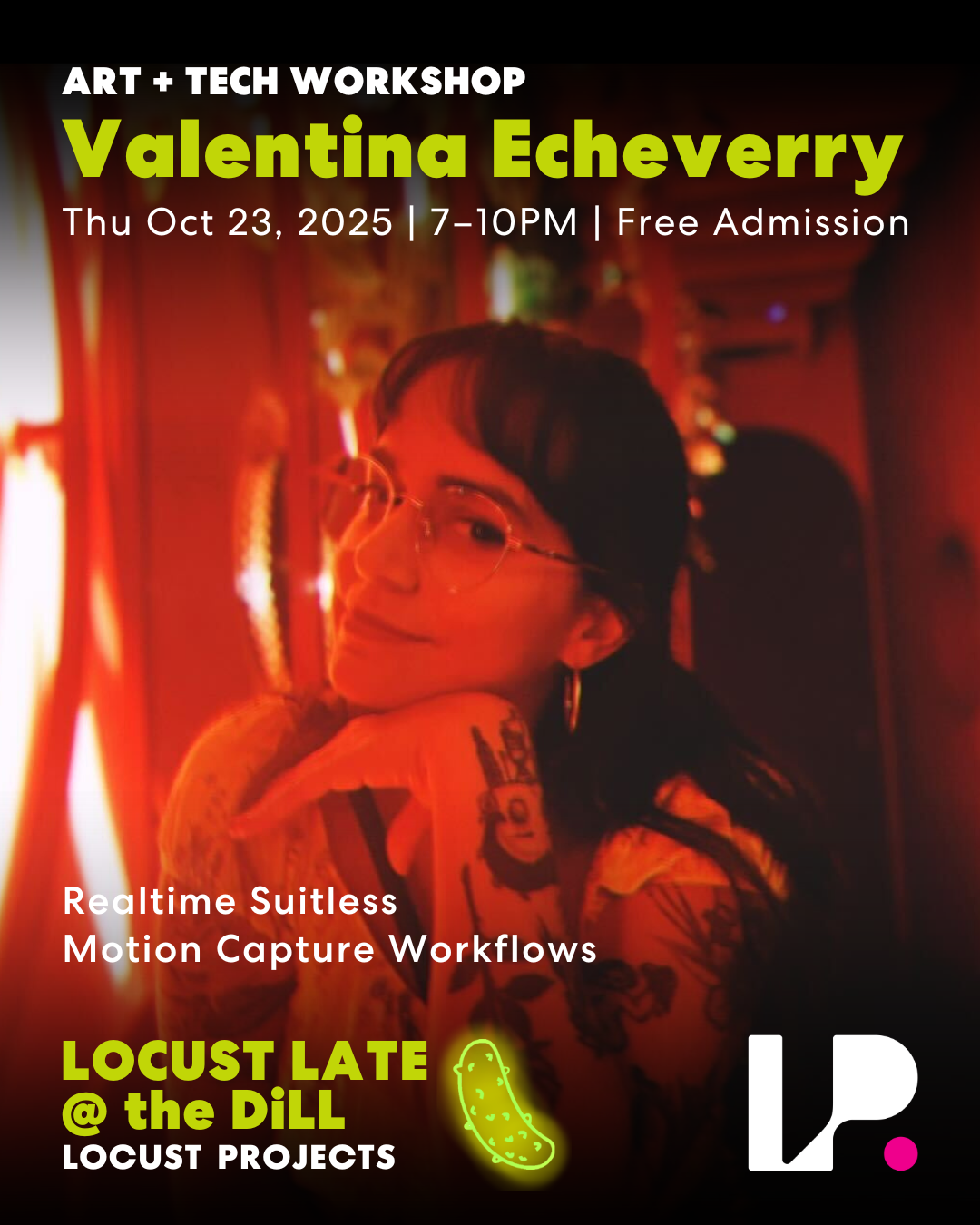 Locust Late @ The DiLL: Motion Capture Workshop by Valentina Echeverry. Performance by MyFi Studio.